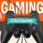 a Must-have Guide to Gaming in the Classroom