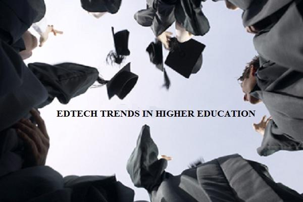 EdTech Trends in Higher Education