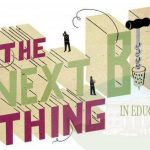 the Next Big Thing in Education