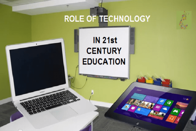 Technology and It's Role in 21st Century Education