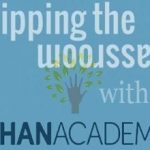 Webinar: Flip Your Classroom with Khan Academy