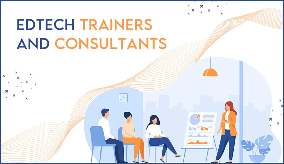 Edtech Trainers and Consultants