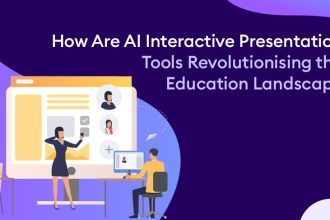 How Are Ai Interactive Presentation Tools Revolutionising the Education Landscape? - How Are Ai Interactive Presentation Tools Revolutionising the Education Landscape?