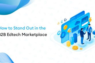 How to Stand out in the B2b Edtech Marketplace?