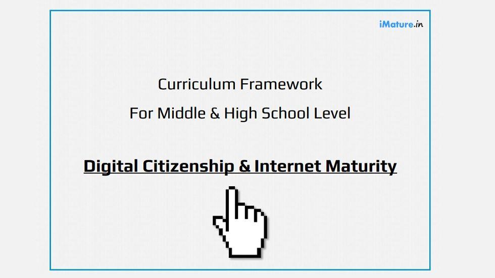 Digital Citizenship Curriculum Framework for Schools - Digital Citizenship Curriculum Framework for Schools
