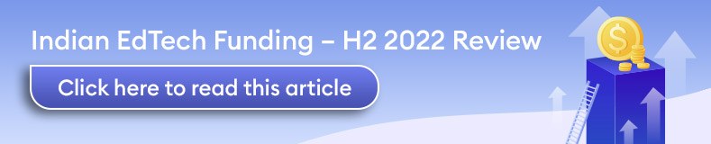 Indian Edtech Funding – H2 2022 Review - Indian Edtech Funding H2 2022 Review Strip V2