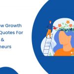 Must Know Growth Mindset Quotes for Students and Entrepreneurs - Must Know Growth Mindset Quotes for Students and Entrepreneurs