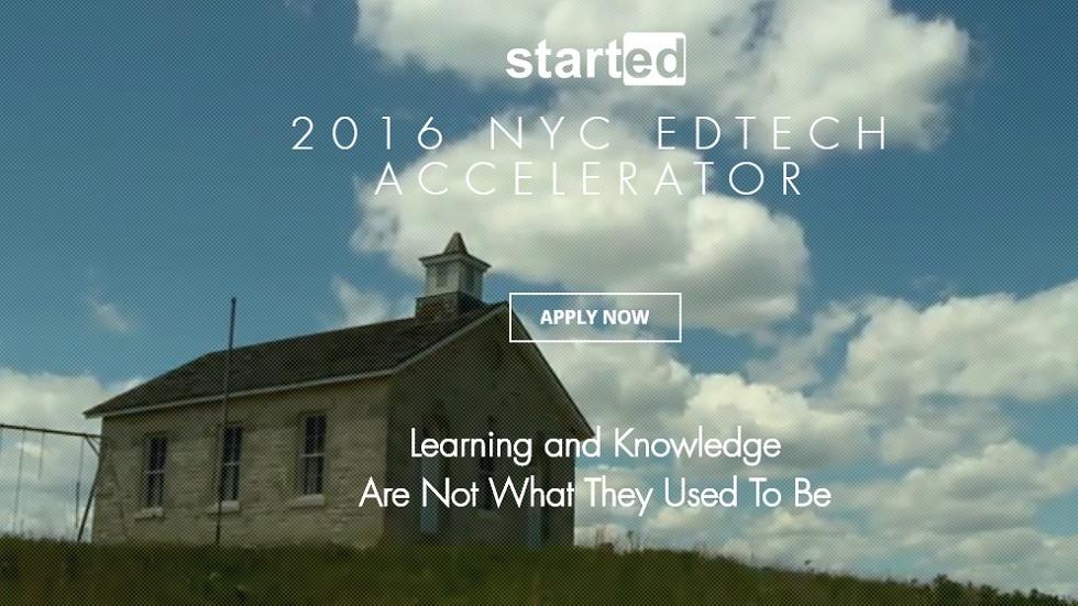 Started and Nyu Steinhardt Launch Ny Edtech Accelerator and Incubator - Started and Nyu Steinhardt Launch Ny Edtech Accelerator and Incubator