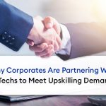 Why Corporates Are Partnering with Edtechs to Meet Upskilling Demands