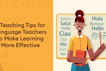 9 Teaching Tips for Language Teachers to Make Learning More Effective