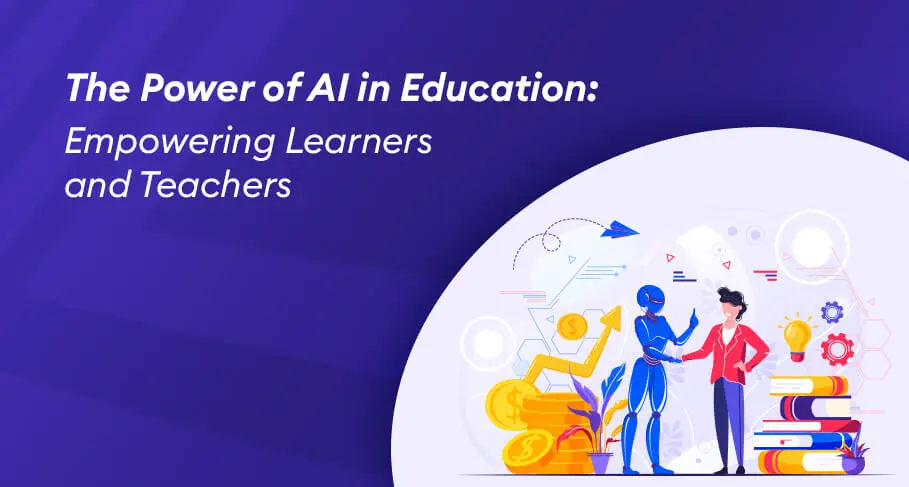 The Power of AI in Education: Empowering Learners and Teachers ...