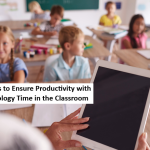 6 Ways to Ensure Productivity with Technology Time in the Classroom