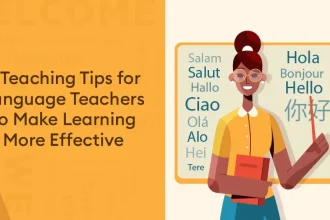 9 teaching tips for language teachers to make learning more effective