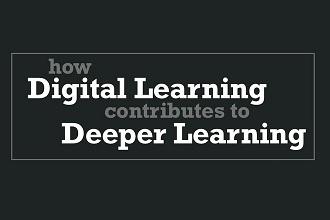 How Digital Learning Plays a Vital Role in Deeper Learning