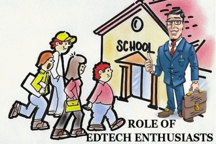 role of edtech enthusiasts