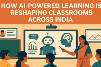 How AI-Powered Learning Is Reshaping Classrooms Across India