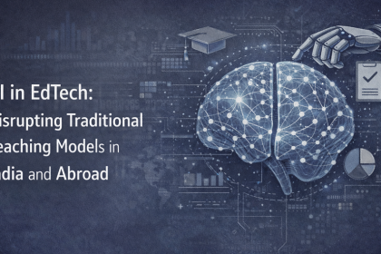 AI in EdTech Disrupting Traditional Teaching Models in India and Abroad