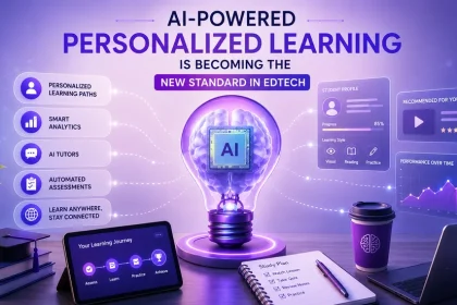 Why AI-Powered Personalized Learning Is Becoming the New Standard in EdTech