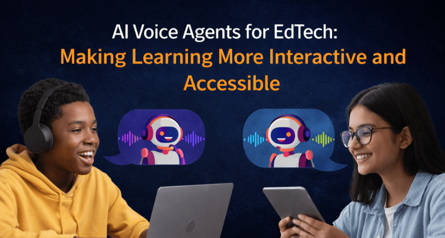 Ai Voice Agents for Edtech: Making Learning More Interactive and Accessible AI Voice Agents for EdTech Making Learning More Interactive and Accessible