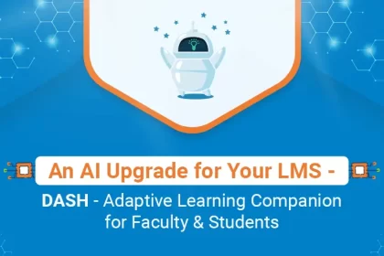 An AI Upgrade for Your LMS - DASH - Adaptive Learning Companion for Faculty & Students