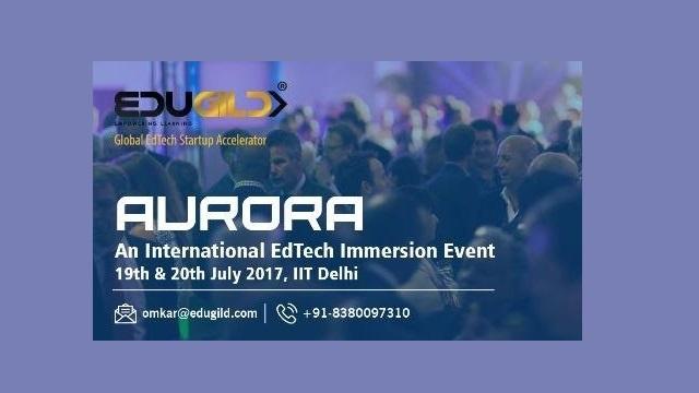 EDUGILD Conducts AURORA - An International Edtech Immersion Summit