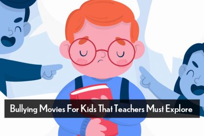 Bullying Movies For Kids That Teachers Must Explore 