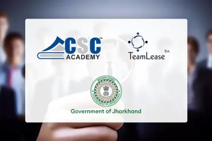 CSC Academy & TeamLease EdTech's Digivarsity Partner With Govt. of Jharkhand to Enhance Employability