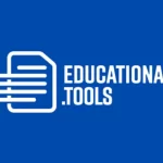 EduTools Empowers Educators and Learners With Innovative Platform