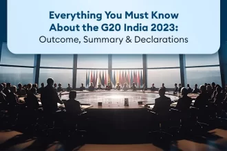Everything You Must Know About the G20 India 2023 Outcome Summary & Declarations