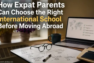 How Expat Parents Can Choose the Right International School Before Moving Abroad