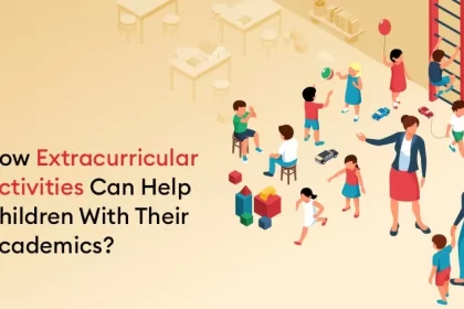 How Extracurricular Activities Can Help Children With Their Academics?