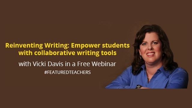 Free Webinar Discover How to Empower your Students with Collaborative Writing Tools with Vicki Davis