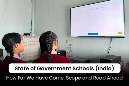 State of Government School Education: How Far We Have Come, The Scope of Growth and The Road Ahead