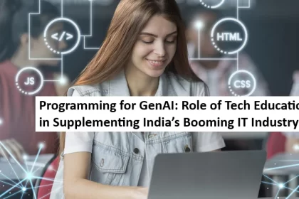 Programming for GenAI Role of Tech Education in Supplementing India’s Booming IT Industry