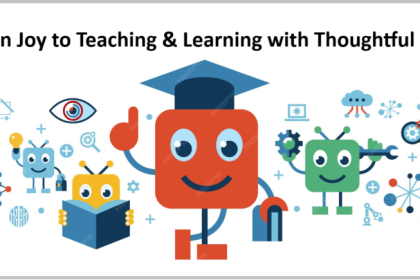 Return Joy to Teaching & Learning with Thoughtful AI PD