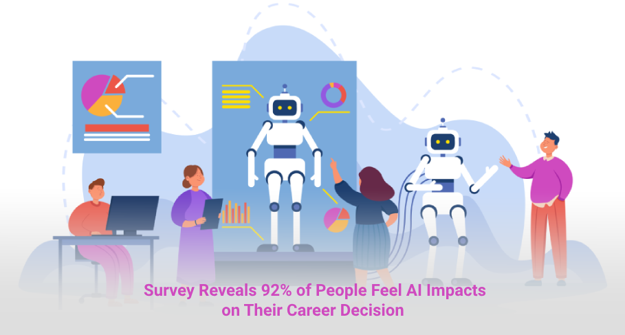 Survey Reveals 92 of People Feel AI Impacts on Their Career Decision