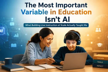 The Most Important Variable in Education Isn’t AI