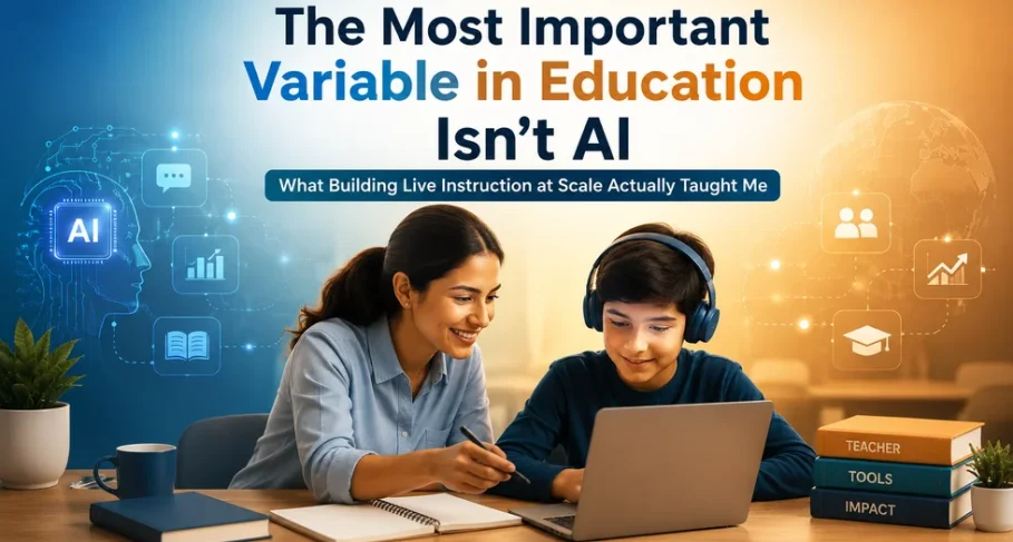 The Most Important Variable in Education Isnt AI