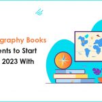 Top Geography Books for Students to Start the Year 2023 With