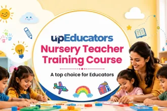 upEducators Top Choice for Becoming a Nursery Teacher in India