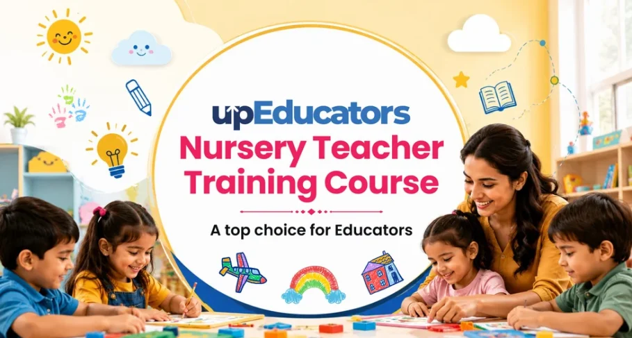 Upeducators Top Choice for Becoming a Nursery Teacher in India upEducators Top Choice for Becoming a Nursery Teacher in India