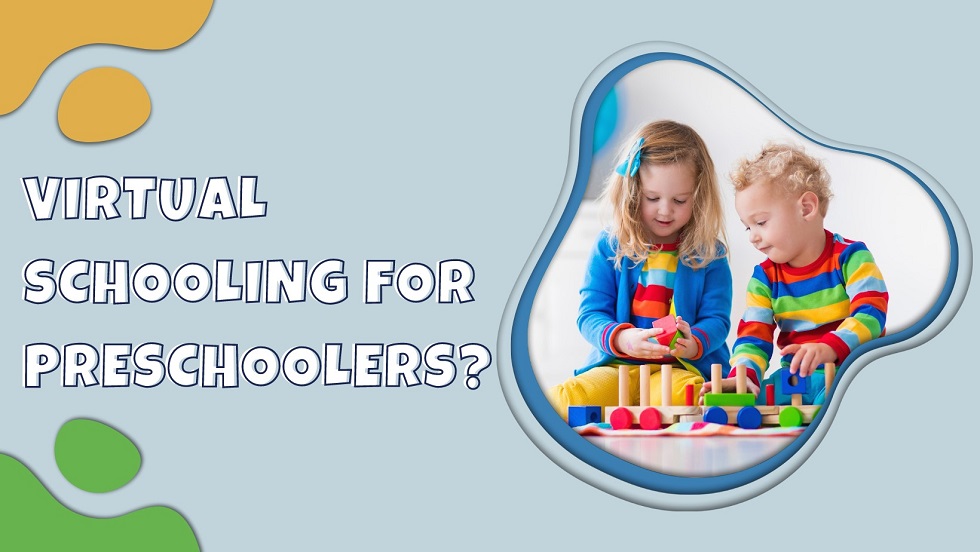 Is Virtual Schooling Beneficial For Preschoolers?