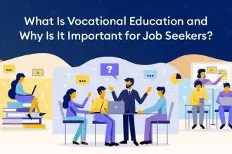What Is Vocational Education and Why Is It Important for Job Seekers
