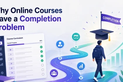 Why Most Online Courses Don’t Have a Content Problem, They Have a Completion Problem.